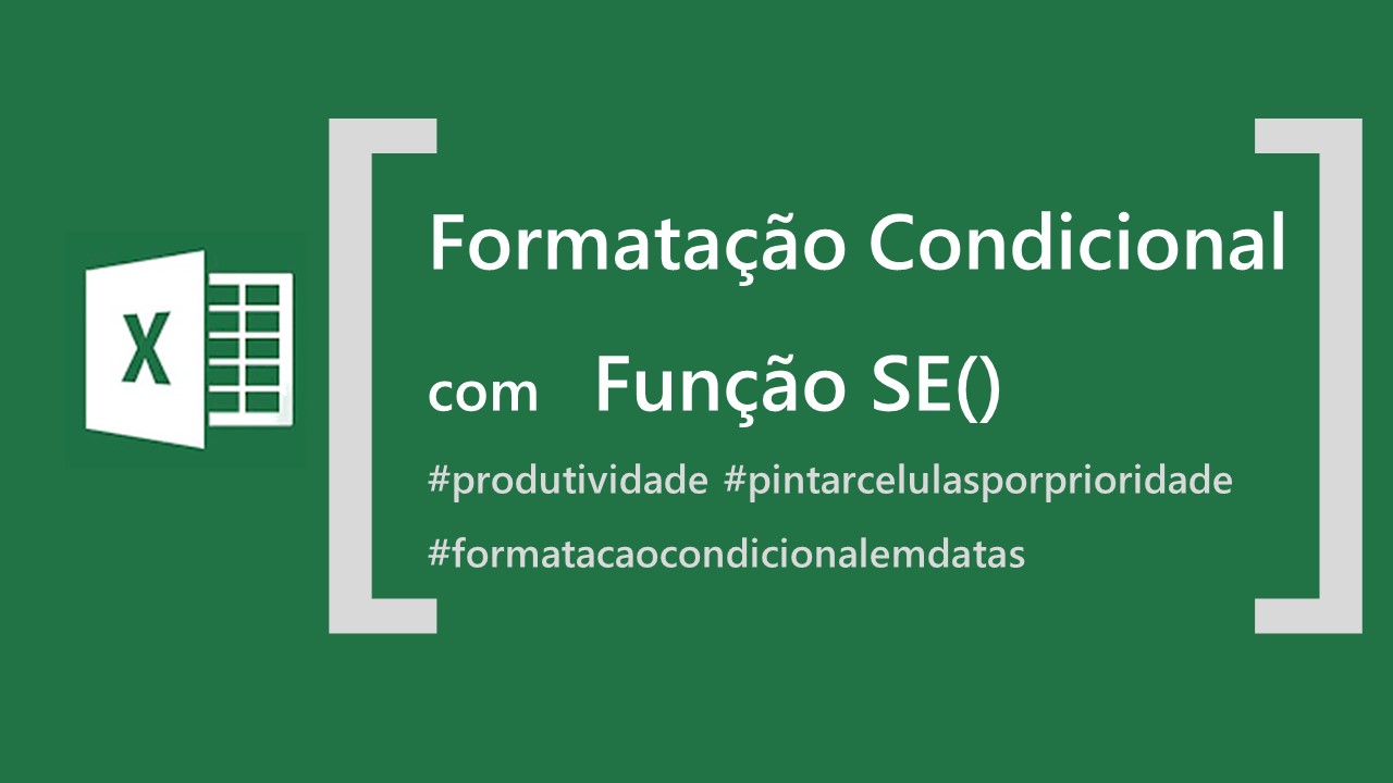 Usando Formatação Condicional com Datas